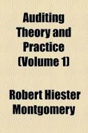 Auditing Theory And Practice di Robert Hiester Montgomery edito da General Books Llc