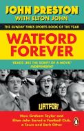 Watford Forever di John Preston, Elton John edito da Penguin Books Ltd (UK)