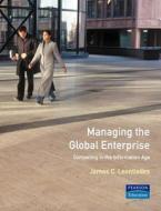 Managing the Global Enterprise di James C. Leontiades edito da Pearson Education