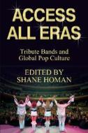 Access All Eras di Shane Homan edito da Open University Press