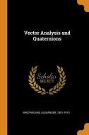 Vector Analysis and Quaternions di Alexander Macfarlane edito da FRANKLIN CLASSICS TRADE PR