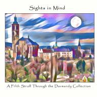 Sights In Mind: A Fifth Stroll Through The Davmandy Collection di David Petersen edito da Lulu.com