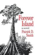 Forever Island di Patrick D. Smith edito da W W NORTON & CO