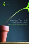 Appraisal, Feedback and Development: Making Performance Review Work di Clive Fletcher, Richard Williams edito da ROUTLEDGE