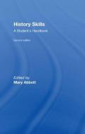 History Skills di Mary Abbott edito da Routledge