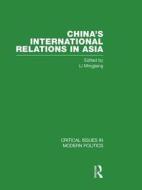 China's International Relations in Asia di Li Mingjiang edito da Routledge
