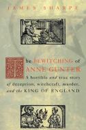 The Bewitching of Anne Gunter di James Sharpe edito da ROUTLEDGE