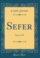 Sefer: Spring, 1995 (Classic Reprint) di Crystie Stewart edito da Forgotten Books