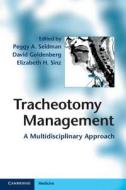Tracheotomy Management di Peggy A. Seidman edito da Cambridge University Press
