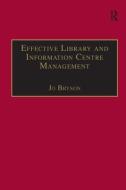 Effective Library And Information Centre Management di Jo Bryson edito da Taylor & Francis Ltd