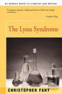 The Lyssa Syndrome di Christopher Fahy edito da Backinprint.com