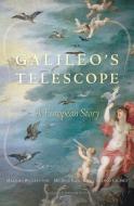 Galileo's Telescope di Massimo Bucciantini edito da Harvard University Press