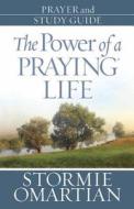 The Power Of A Praying Life Prayer And Study Guide di Stormie Omartian edito da Harvest House Publishers,u.s.