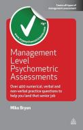 Management Level Psychometric Assessments di Mike Bryon edito da Kogan Page