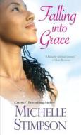 Falling Into Grace di Michelle Stimpson edito da Kensington Publishing