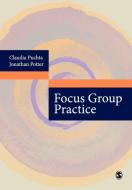 Focus Group Practice di Claudia Puchta, Jonathan Potter edito da Sage Publications UK