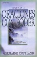 Oraciones Con Poder Tomo 2: Prayers That Avail Much Vol. 2 di Germaine Copeland edito da Spanish House