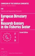 European Directory of Research Centers in the Fisheries Sector di Commission of the European Communities edito da Commission of European Communities