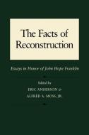Facts of Reconstruction, Race, and Politics di Eric Anderson, Alfred A. Moss edito da LOUISIANA ST UNIV PR