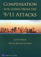 Compensation for Losses from the 9/11 Attacks di Lloyd Dixon, Rachel Kaganoff Stern edito da RAND