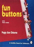 Fun Buttons di Peggy Ann Osborne edito da Schiffer Publishing Ltd