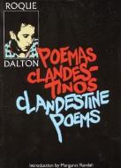 Clandestine Poems/Poemas Clandestinos di Roque Dalton edito da CURBSTONE PR