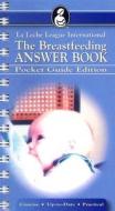 The Breastfeeding Answer Book: Pocket Guide di Nancy Mohrbacher edito da La Leche League International