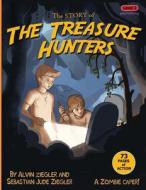 The Treasure Hunters: A Zombie Caper di MR Alvin Ziegler edito da Loma Vista Press