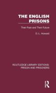 The English Prisons di D. L. Howard edito da Taylor & Francis Ltd