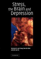 Stress, the Brain and Depression di H. M. van Praag, E. R. De Kloet, J. van Os edito da Cambridge University Press