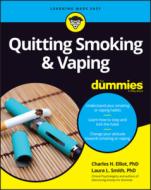 Quitting Smoking & Vaping for Dummies di Dummies, Charles H. Elliott, Laura L. Smith edito da FOR DUMMIES
