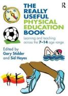 The Really Useful Physical Education Book edito da Taylor & Francis Ltd