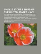 Unique Stores Ships Of The United States di Books Llc edito da Books LLC, Wiki Series