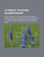 Ultimate Fighting Championship: Ultimate di Books Llc edito da Books LLC, Wiki Series