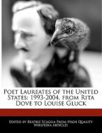 Poet Laureates of the United States: 1993-2004, from Rita Dove to Louise Gluck di Bren Monteiro, Beatriz Scaglia edito da 6 DEGREES BOOKS