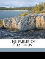 The Fables Of Phaedrus di Robinson Ellis edito da Nabu Press