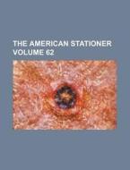 The American Stationer Volume 62 di Books Group edito da Rarebooksclub.com
