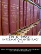 Collections Of Information Antipiracy Act edito da Bibliogov