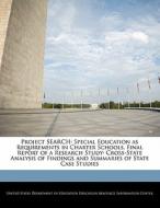 Project Search: Special Education As Requirements In Charter Schools. Final Report Of A Research Study: Cross-state Analysis Of Findings And Summaries edito da Bibliogov