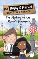 Reading Planet KS2: The Digby And Marvel Detective Agency: The Mystery Of The Mayor's Bloomers - Stars/Lime di Jane Elson, Jennifer Elson edito da Hodder Education