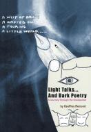Light Talks...and Dark Poetry: A Journey Through the Unexpected di Geoffrey Remond edito da AUTHORHOUSE