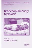 Bronchopulmonary Dysplasia edito da Taylor & Francis Inc