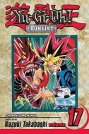 Yu-Gi-Oh!: Duelist, Vol. 17 di Kazuki Takahashi edito da Viz Media, Subs. of Shogakukan Inc