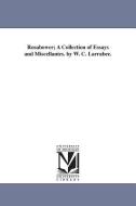 Rosabower; A Collection of Essays and Miscellanies. by W. C. Larrabee. di William Clark Larrabee edito da UNIV OF MICHIGAN PR