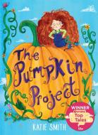 The Pumpkin Project di Katie Smith edito da Hachette Children's Group