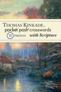 Thomas Kinkade Pocket Posh Crosswords 1 with Scripture: 75 Puzzles di The Puzzle Society edito da Andrews McMeel Publishing