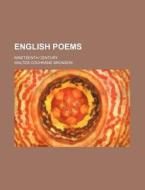 English Poems di Walter Cochrane Bronson edito da General Books Llc