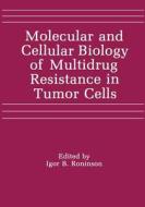 Molecular and Cellular Biology of Multidrug Resistance in Tumor Cells edito da Springer US