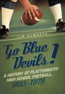 Go Blue Devils! di Jim Elworth edito da iUniverse
