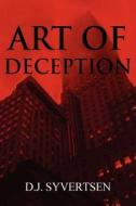 Art Of Deception di D J Syvertsen edito da America Star Books